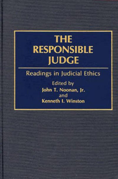 The Responsible Judge: Readings in Judicial Ethics - Noonan, John T, Jr - Livros - Bloomsbury Publishing Plc - 9780275940225 - 30 de setembro de 1993