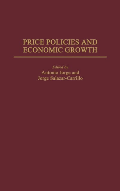Cover for Jorge Salazar-Carrillo · Price Policies and Economic Growth (Hardcover Book) (1997)