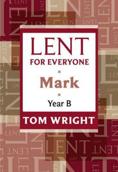 Cover for Tom Wright · Lent for Everyone: Mark Year B (Pocketbok) (2012)