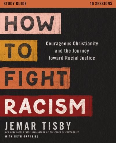 Cover for Jemar Tisby · How to Fight Racism Study Guide: Courageous Christianity and the Journey Toward Racial Justice (Paperback Book) (2021)
