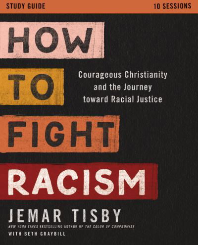 Cover for Jemar Tisby · How to Fight Racism Study Guide: Courageous Christianity and the Journey Toward Racial Justice (Pocketbok) (2021)