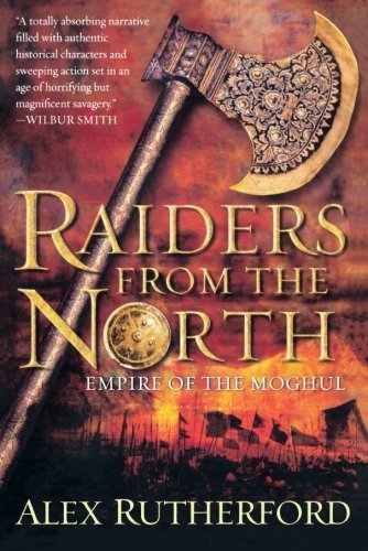Cover for Alex Rutherford · Raiders from the North: Empire of the Moghul (Paperback Book) (2011)