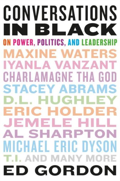 Cover for Ed Gordon · Conversations in Black: On Power, Politics, and Leadership (Paperback Book) (2021)