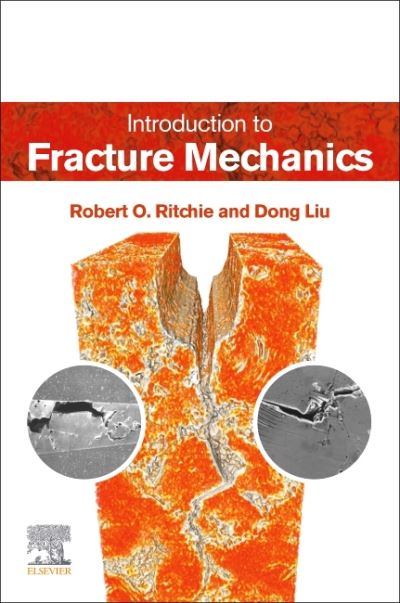 Cover for Ritchie, Robert O. (Departments of Materials Science and Engineering and Mechanical Engineering, University of California, Berkeley, and Lawrence Berkeley National Laboratory, USA) · Introduction to Fracture Mechanics (Paperback Book) (2021)