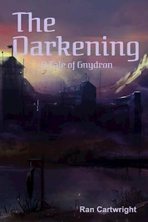 Cover for Ran Cartwright · Darkening (Book) (2018)