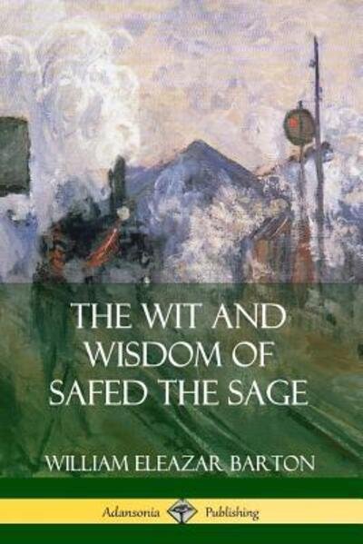 Cover for William Eleazar Barton · The Wit and Wisdom of Safed the Sage (Paperback Book) (2019)