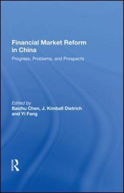 Cover for Baizhu Chen · Financial Market Reform In China: Progress, Problems, And Prospects (Hardcover Book) (2019)