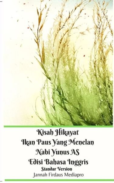 Cover for Jannah Firdaus Mediapro · Kisah Hikayat Ikan Paus Yang Menelan Nabi Yunus AS Edisi Bahasa Inggris Standar Version (Paperback Bog) (2024)