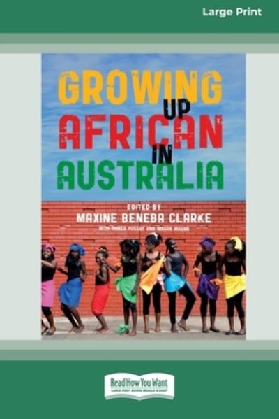 Cover for Maxine Beneba Clarke · Growing Up African in Australia (16pt Large Print Edition) (Paperback Book) (2019)