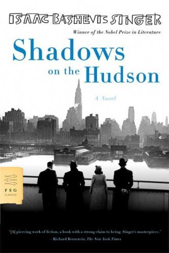 Cover for Isaac Bashevis Singer · Shadows on the Hudson: a Novel (Fsg Classics) (Paperback Book) (2008)