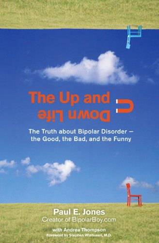 Cover for Andrea Thompson · The Up and Down Life: the Truth About Bipolar Disorder--the Good, the Bad, and the Funny (Lynn Sonberg Books) (Paperback Book) (2008)