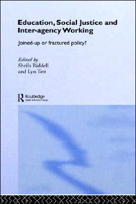 Cover for Sheila Riddell · Education, Social Justice and Inter-Agency Working: Joined Up or Fractured Policy? - Routledge Research in Education (Hardcover Book) (2001)