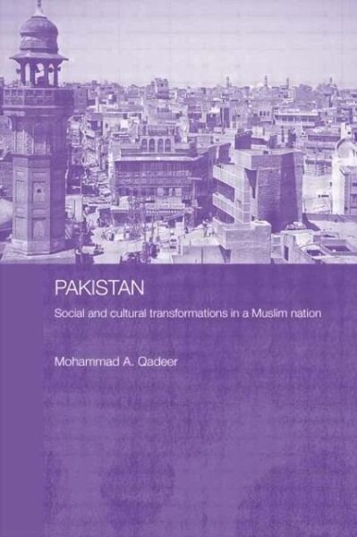 Cover for Qadeer, Mohammad (Queen's University, Ontario, Canada) · Pakistan - Social and Cultural Transformations in a Muslim Nation - Routledge Contemporary South Asia Series (Taschenbuch) (2009)