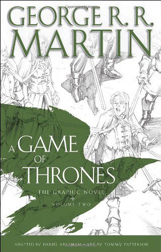 A Game of Thrones: The Graphic Novel: Volume Two - A Game of Thrones: The Graphic Novel - George R. R. Martin - Books - Random House Publishing Group - 9780440423225 - June 11, 2013