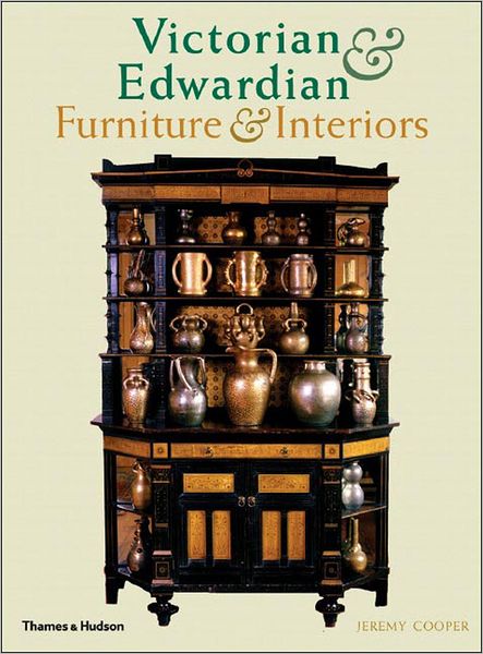 Cover for Jeremy Cooper · Victorian and Edwardian Furniture and Interiors: From the Gothic Revival to Art Nouveau (Pocketbok) [New edition] (2007)