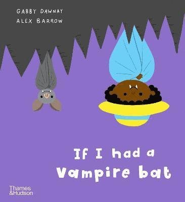 Cover for Gabby Dawnay · If I had a vampire bat - If I had a… (Taschenbuch) (2023)