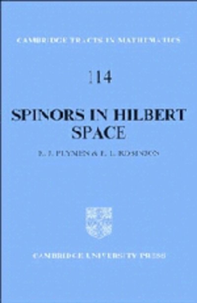 Cover for Plymen, Roger (University of Manchester) · Spinors in Hilbert Space - Cambridge Tracts in Mathematics (Hardcover Book) (1994)