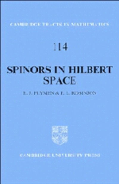 Cover for Plymen, Roger (University of Manchester) · Spinors in Hilbert Space - Cambridge Tracts in Mathematics (Hardcover bog) (1994)