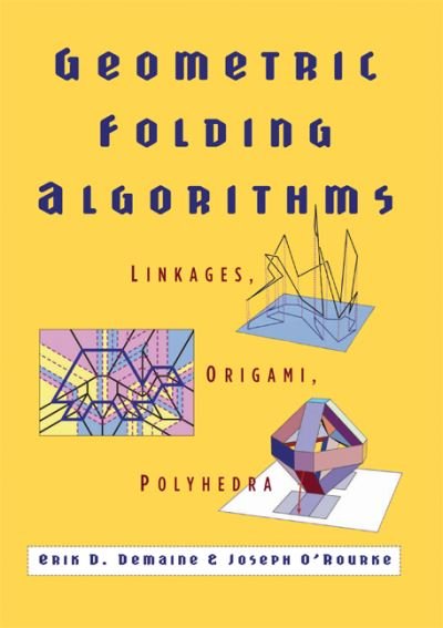 Cover for Demaine, Erik D. (Massachusetts Institute of Technology) · Geometric Folding Algorithms: Linkages, Origami, Polyhedra (Paperback Book) (2008)