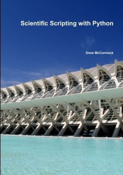 Cover for Drew McCormack · Scientific Scripting with Python (Book) (2009)