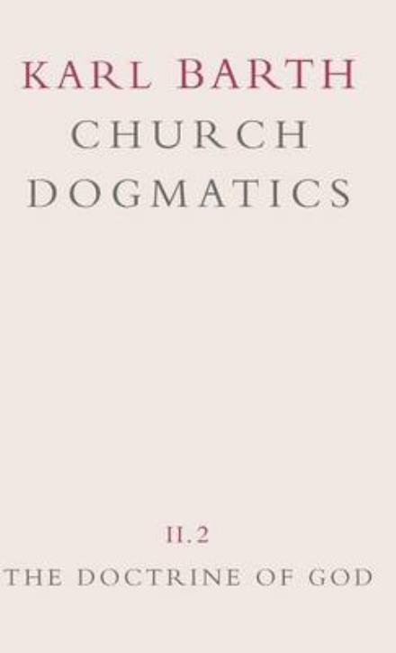 Cover for Karl Barth · Church Dogmatics (The Doctrine of God) (Inbunden Bok) (1957)