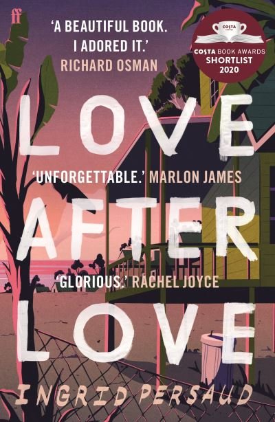 Love After Love: Winner of the 2020 Costa First Novel Award - Ingrid Persaud - Boeken - Faber & Faber - 9780571356225 - 14 januari 2021