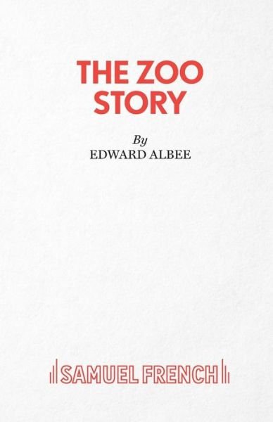 The Zoo Story - Acting Edition S. - Edward Albee - Books - Samuel French Ltd - 9780573042225 - January 31, 1998