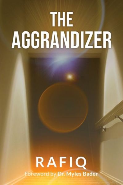 Cover for Rafiq a Mustafaa · The Aggrandizer (Paperback Bog) (2019)