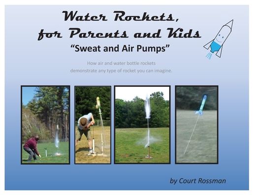 Cover for Court E Rossman · Water Rockets, for Parents and Kids (Paperback Book) (2021)