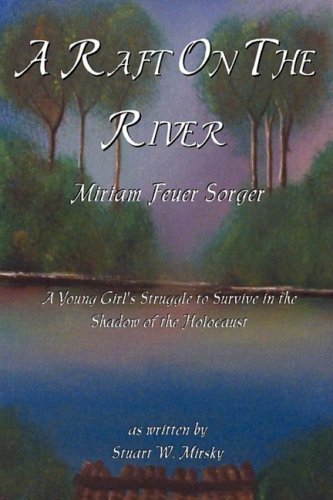 Cover for Stuart W. Mirsky · A Raft on the River (Paperback Bog) [First American edition] (2008)