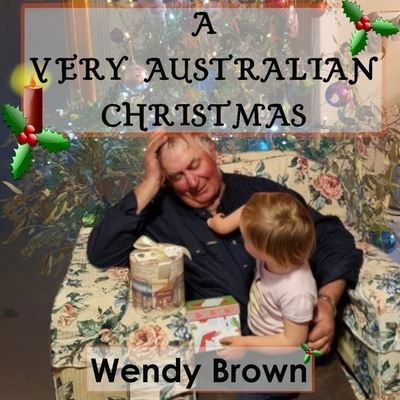 Cover for Wendy Brown · A Very Australian Christmas (Paperback Book) (2021)