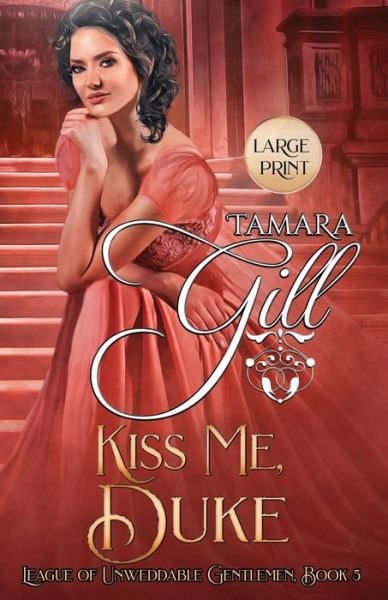 Kiss Me, Duke - Tamara Gill - Bøger - Tamara Gill - 9780648931225 - 15. oktober 2020
