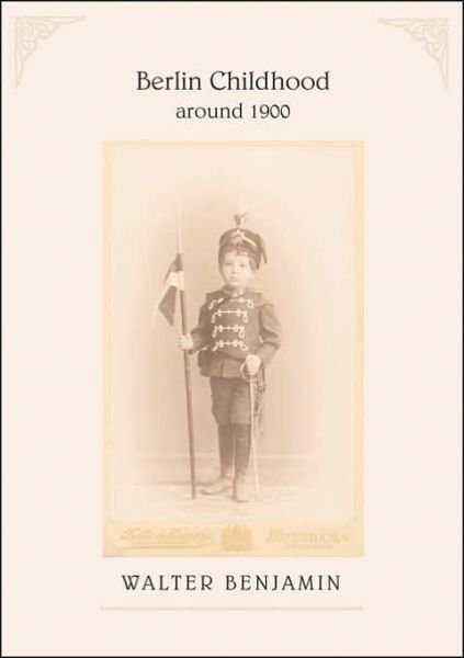 Cover for Walter Benjamin · Berlin Childhood around 1900 (Taschenbuch) (2006)