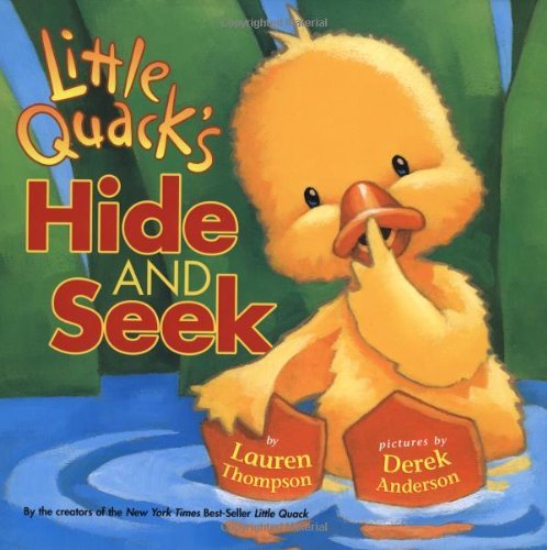 Cover for Lauren Thompson · Little Quack's Hide and Seek (Hardcover bog) (2004)