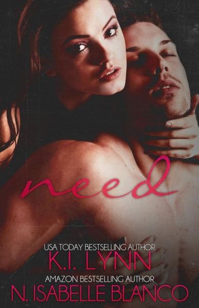 Cover for K I Lynn · Need (Paperback Book) (2015)