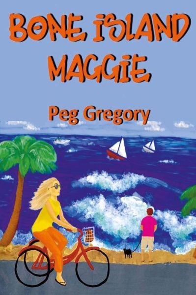 Cover for Peg Gregory · Bone Island Maggie (Paperback Book) (2015)