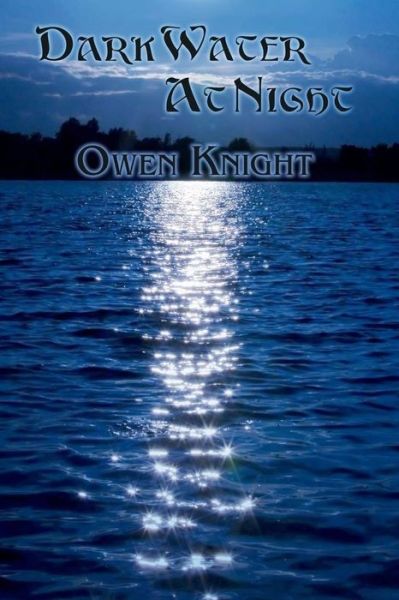 Cover for Owen Knight · Dark Water at Night (Paperback Book) (2016)