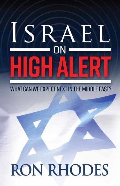 Cover for Ron Rhodes · Israel on High Alert : What Can We Expect Next in the Middle East? (Taschenbuch) (2018)