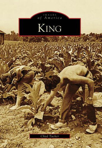 Cover for Chad Tucker · King (Nc) (Images of America) (Paperback Book) (2006)