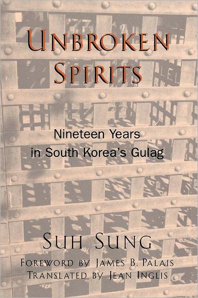 Cover for Suh Sung · Unbroken Spirits: Nineteen Years in South Korea's Gulag - Asian Voices (Paperback Book) (2001)