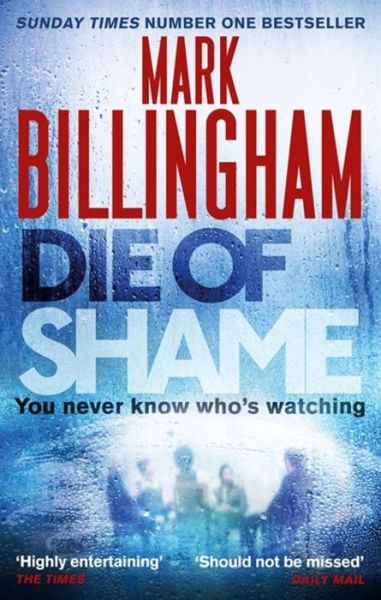 Cover for Mark Billingham · Die of Shame: The Number One Sunday Times bestseller (Paperback Book) (2017)