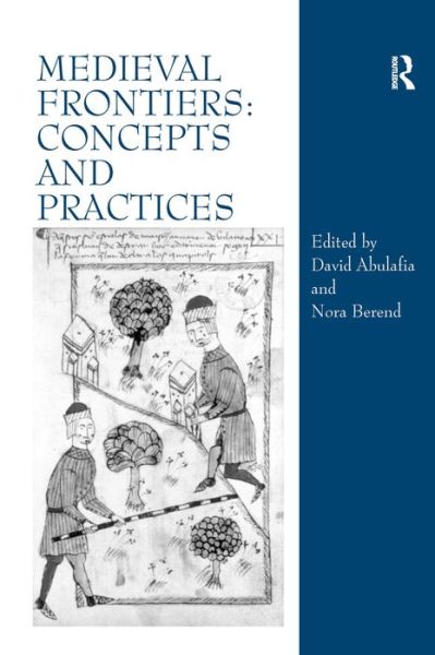 Cover for David Abulafia · Medieval Frontiers: Concepts and Practices (Gebundenes Buch) [New edition] (2002)