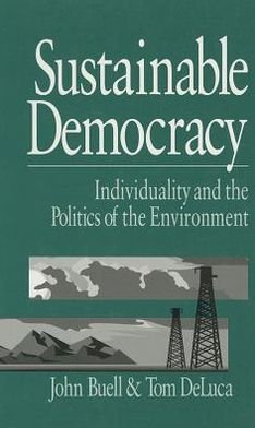 Cover for John S. Buell · Sustainable Democracy: Individuality and the Politics of the Environment (Paperback Book) (1996)