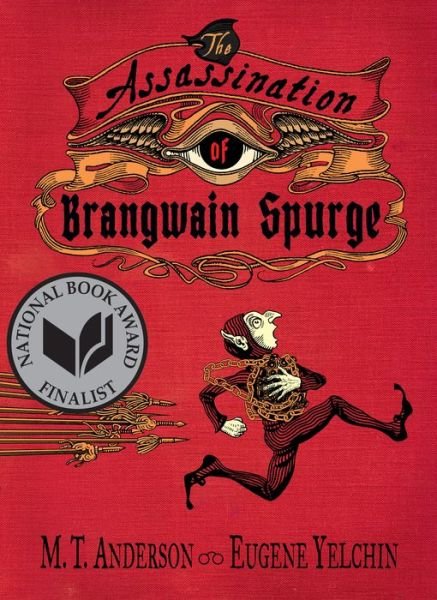 Cover for M. T. Anderson · The Assassination of Brangwain Spurge (Hardcover bog) (2018)