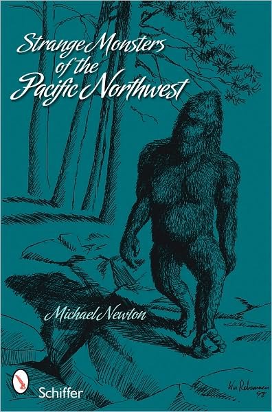 Cover for Michael Newton · Strange Monsters of the Pacific Northwest (Taschenbuch) (2011)