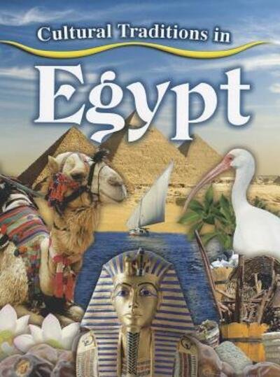 Cover for Lynn Peppas · Cultural Traditions in Egypt - Cultural Traditions in My World (Taschenbuch) (2013)