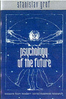 Cover for Stanislav Grof · Psychology of the Future: Lessons from Modern Consciousness Research - SUNY series in Transpersonal and Humanistic Psychology (Paperback Book) (2000)