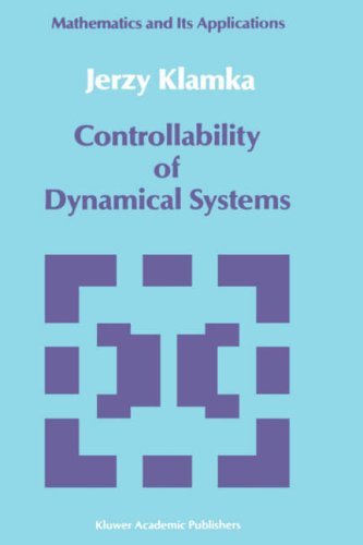 Jerzy Klamka · Controllability of Dynamical Systems - Mathematics and its Applications (Hardcover Book) [1991 edition] (1991)