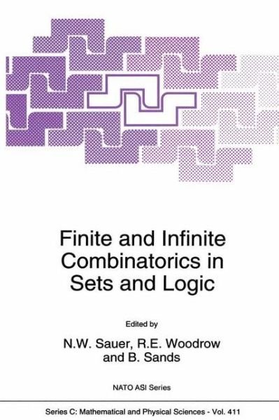 Cover for Nato Advanced Study Institute on Finite and Infinite Combinatorics in Sets and Logic · Finite and Infinite Combinatorics in Sets and Logic - NATO Science Series C (Hardcover Book) [1993 edition] (1993)