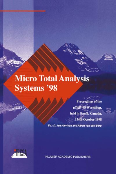 Cover for Daniel J Harrison · Micro Total Analysis Systems '98: Proceedings of the uTAS '98 Workshop, held in Banff, Canada, 13-16 October 1998 (Hardcover Book) [1998 edition] (1998)